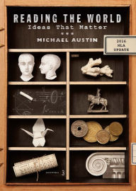 Title: Reading the World: Ideas That Matter / Edition 3, Author: Michael Austin