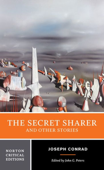 The Secret Sharer and Other Stories: A Norton Critical Edition / Edition 1