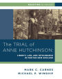 The Trial of Anne Hutchinson: Liberty, Law, and Intolerance in Puritan New England