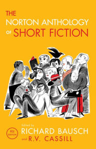 Title: The Norton Anthology of Short Fiction / Edition 8, Author: Richard Bausch