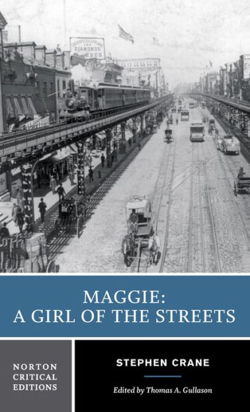 Maggie: A Girl of the Streets: A Norton Critical Edition / Edition 1