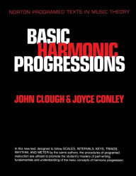 Title: Basic Harmonic Progressions / Edition 1, Author: John Clough