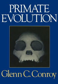 Title: Primate Evolution, Author: Glenn C. Conroy