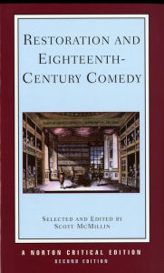 Title: Restoration and Eighteenth-Century Comedy: A Norton Critical Edition / Edition 2, Author: Scott McMillin