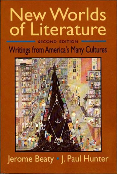 New Worlds of Literature: Writings from America's Many Cultures / Edition 2