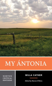 Title: My Ántonia: A Norton Critical Edition / Edition 1, Author: Willa Cather