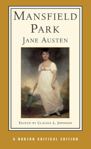 Title: Mansfield Park: A Norton Critical Edition / Edition 1, Author: Jane Austen