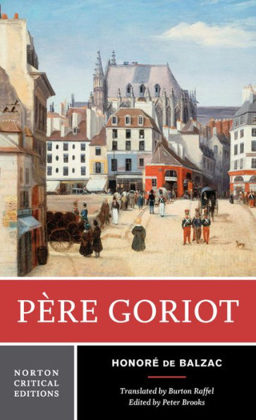 Pere Goriot: A Norton Critical Edition / Edition 1