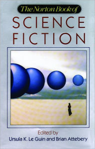 Title: The Norton Book of Science Fiction / Edition 1, Author: Ursula K. Le Guin