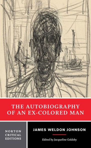 The Autobiography of an Ex-Colored Man: A Norton Critical Edition / Edition 1