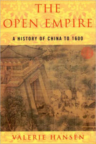 The Open Empire: A History of China to 1600 / Edition 6