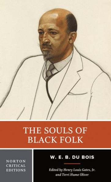 The Souls of Black Folk: A Norton Critical Edition / Edition 1
