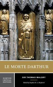 Title: Le Morte D'Arthur: A Norton Critical Edition / Edition 1, Author: Thomas Malory