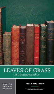 Title: Leaves of Grass and Other Writings: A Norton Critical Edition / Edition 1, Author: Walt Whitman