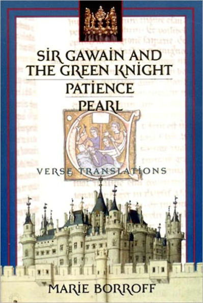 Sir Gawain and the Green Knight / Patience / Pearl: Verse Translations / Edition 1