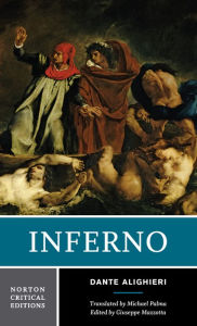 Title: Inferno: A Norton Critical Edition / Edition 1, Author: Dante Alighieri