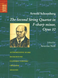 Title: The Second String Quartet in F-Sharp Minor: Opus 10 / Edition 1, Author: Arnold Schoenberg