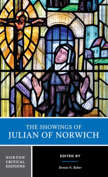 Showings of Julian of Norwich: A Norton Critical Edition / Edition 1