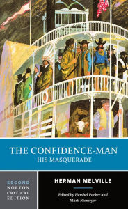 Title: The Confidence Man: His Masquerade: A Norton Critical Edition / Edition 2, Author: Herman Melville