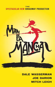 Title: Man of La Mancha, Author: Dale Wasserman