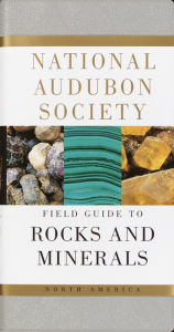 Title: National Audubon Society Field Guide to Rocks and Minerals: North America, Author: National Audubon Society