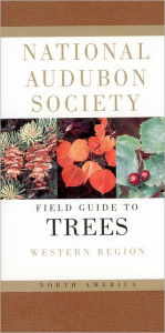 Title: National Audubon Society Field Guide to North American Trees: Western Region, Author: National Audubon Society