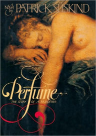 Title: PERFUME: THE STORY OF MURDER, Author: Patrick Suskind