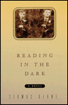 Reading in the Dark: A Novel