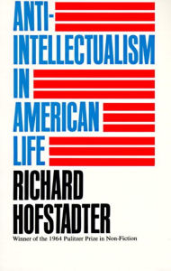 Title: Anti-Intellectualism in American Life, Author: Richard Hofstadter