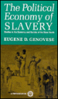 The Political Economy of Slavery: Studies in the Economy and Society of the Slave South