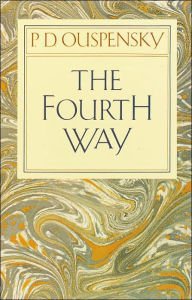 Title: The Fourth Way, Author: P. D. Ouspensky