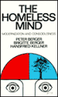 Homeless Mind: Modernization and Consciousness