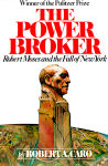 Alternative view 1 of The Power Broker: Robert Moses and the Fall of New York