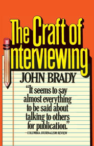 Title: The Craft of Interviewing, Author: John Brady