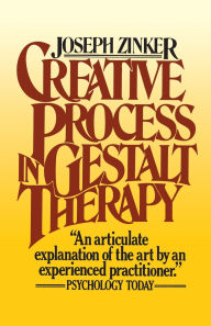 Title: Creative Process in Gestalt Therapy, Author: Joseph Zinker