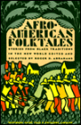 Afro-American Folktales: Stories from Black Traditions in the New World