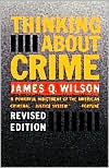 Title: Thinking about Crime, Author: James Q. Wilson
