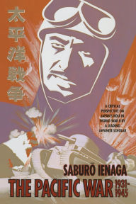 Title: The Pacific War, 1931-1945: A Critical Perspective on Japan's Role in World War II, Author: Saburo Ienaga