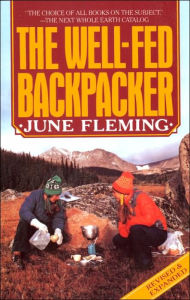 Title: The Well-Fed Backpacker: A Hiking Cookbook, Author: June Fleming