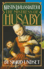 The Mistress of Husaby: Kristin Lavransdatter, Volume II