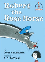 Title: Robert the Rose Horse, Author: Joan Heilbroner