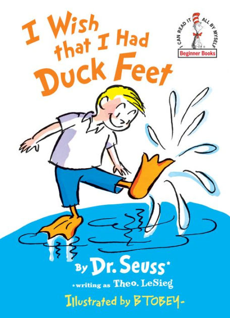 I Wish That I Had Duck Feet By Dr. Seuss, B. Tobey, Theo LeSieg ...