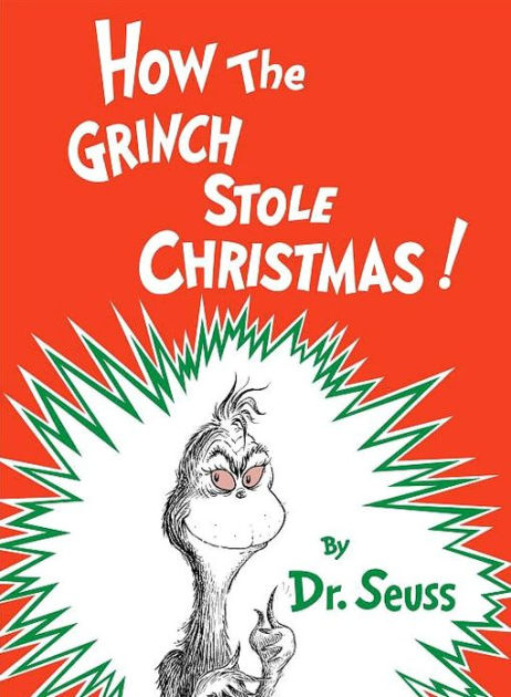 How The Grinch Stole Christmas! -- Dr Seuss