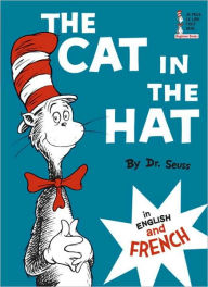 Title: The Cat in the Hat (Bilingual: English-French), Author: Dr. Seuss