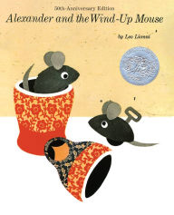 Title: Alexander and the Wind-Up Mouse, Author: Leo Lionni