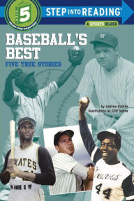 Title: Baseball's Best: Five True Stories (Step into Reading Books Series: A Step 5 Book), Author: Andrew Gutelle