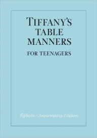 Title: Tiffany's Table Manners for Teenagers, Author: Walter Hoving
