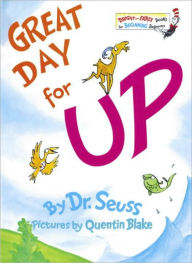 Title: Great Day for Up, Author: Dr. Seuss