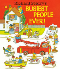 Title: Richard Scarry's Busiest People Ever!, Author: Richard Scarry