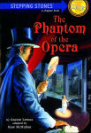 Alternative view 1 of The Phantom of the Opera (Stepping Stone Book Classics Series)